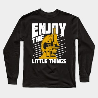 Enjoy The Little Things Microbiologist Gift Long Sleeve T-Shirt